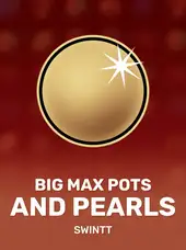 Big Max Pots and Pearls