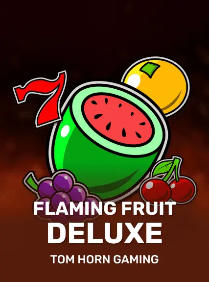 Flaming Fruit Deluxe